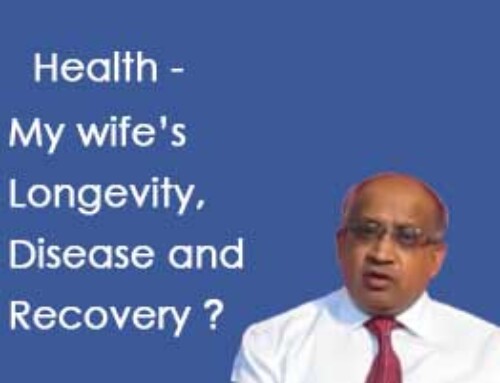Health: My wife’s Longevity, Disease and Recovery?