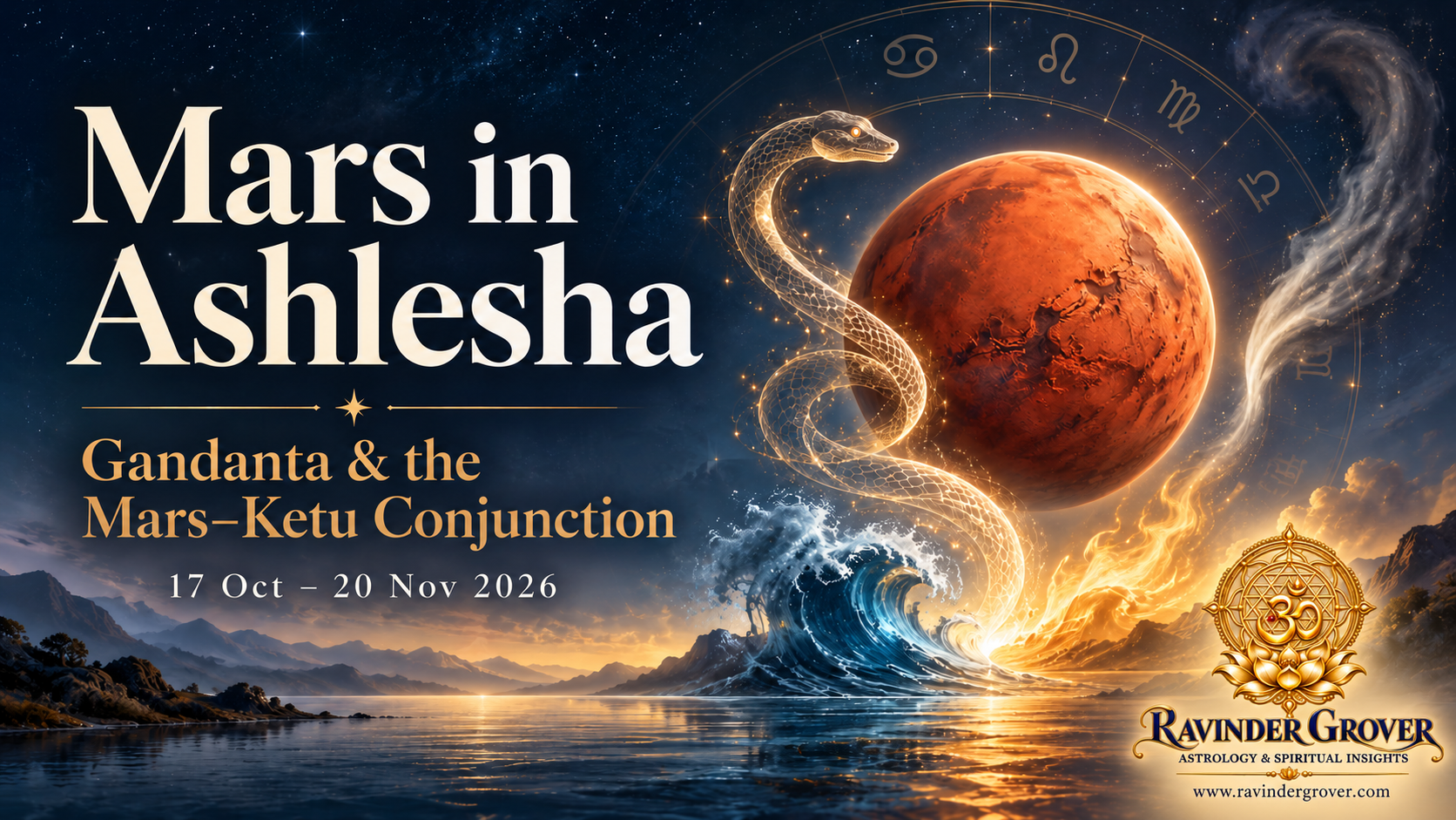 Mars in Ashlesha, Gandanta and the Mars–Ketu Conjunction: 17 Oct 2026 – 20 Nov 2026